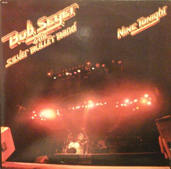 Bob Seger & The Silver Bullet Band – Nine Tonight Vinyl