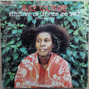 Alice Coltrane ‎– Reflection On Creation And Space (A Five Year View) Vinyl