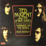 Ted Nugent And The Amboy Dukes – Marriage On The Rocks - Rock Bottom vinyl