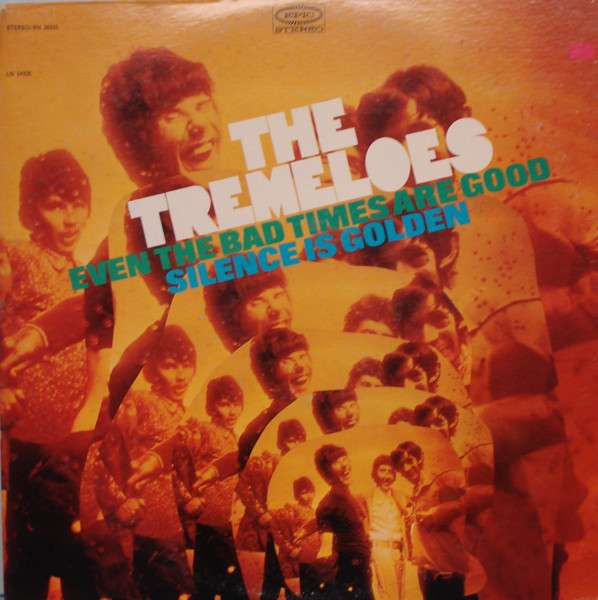The Tremeloes – Even The Bad Times Are Good : Silence Is Golden vinyl