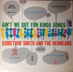 Ain't We Got Fun Kinda Songs Vinyl